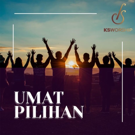 Umat Pilihan | Boomplay Music