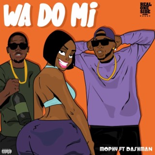 Wa Do Mi ft. Dash man lyrics | Boomplay Music