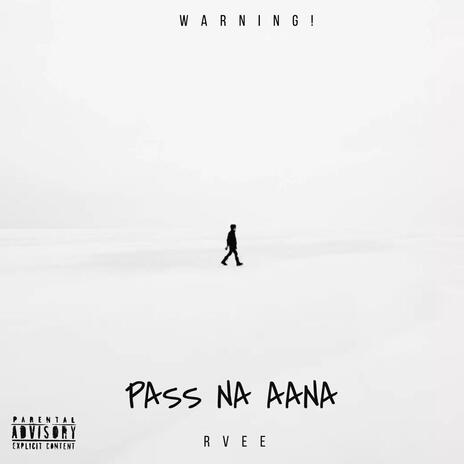 Pass Na Aana | Boomplay Music