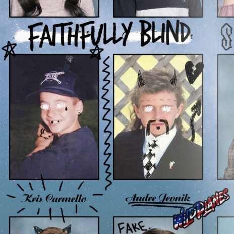 Faithfully Blind | Boomplay Music