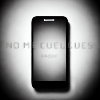 No Me Cuelgues lyrics | Boomplay Music