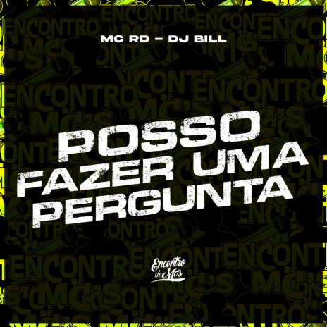 Posso Fazer uma Pergunta ft. DJ Bill | Boomplay Music