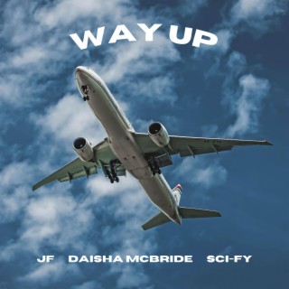 Way Up ft. SCi-FY & Daisha McBride lyrics | Boomplay Music
