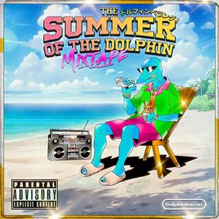 The Summer of the Dolphin Mixtape