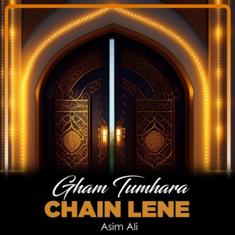 Gham Tumhara Chain Lene | Boomplay Music