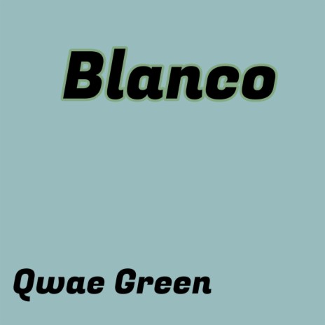 Blanco | Boomplay Music