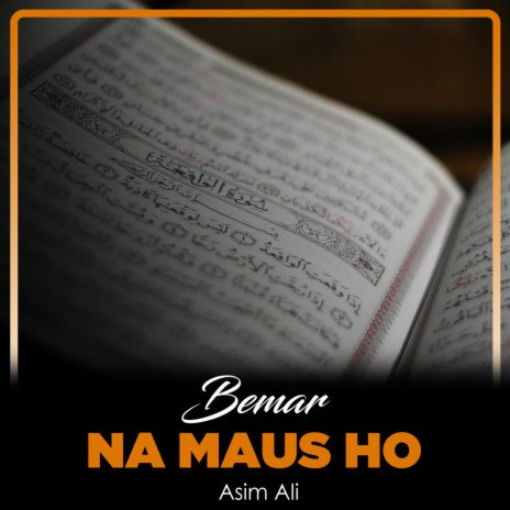 Bemar Na Maus Ho | Boomplay Music