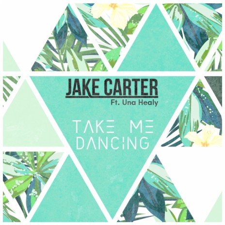 Take Me Dancing ft. Una Healy | Boomplay Music