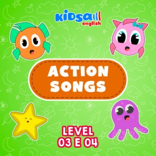 Action Songs (Level 3 and 4)