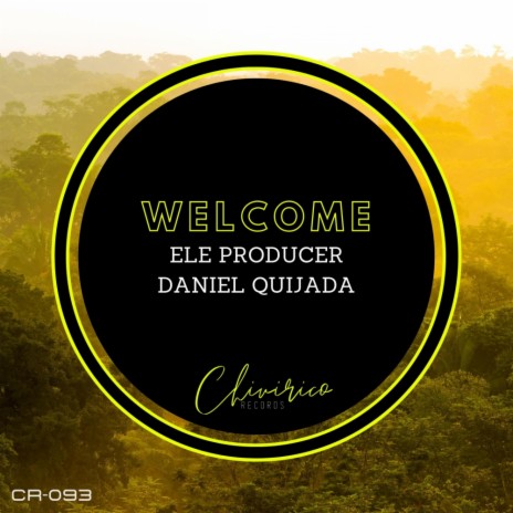 Welcome ft. Daniel Quijada | Boomplay Music