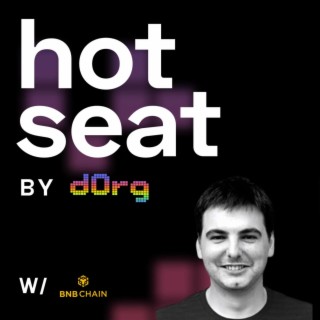 dOrg Hot Seat Podcast | EP 17 ft. BNB Chain