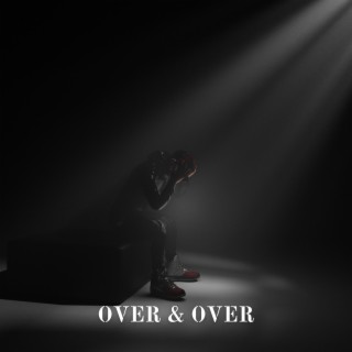 Over & Over lyrics | Boomplay Music