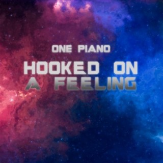 Hooked on a Feeling