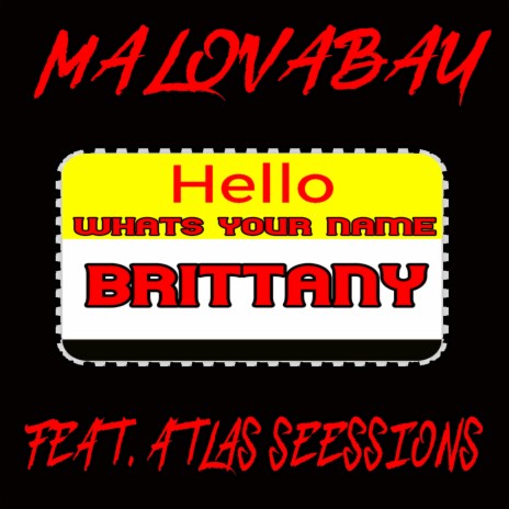 What's Your Name Brittany (feat. Atlas Sessions) | Boomplay Music