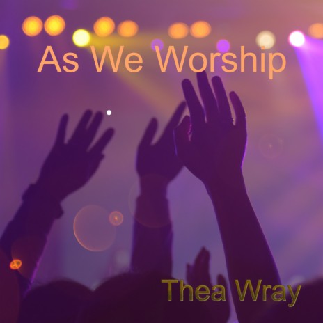 As We Worship | Boomplay Music