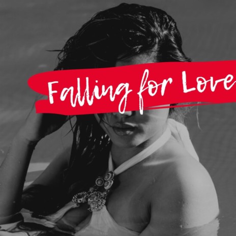 Falling for Love | Boomplay Music