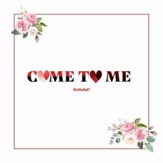Come To Me lyrics | Boomplay Music