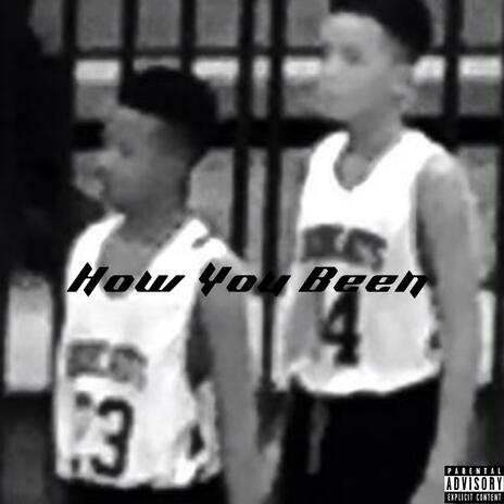 How You Been | Boomplay Music