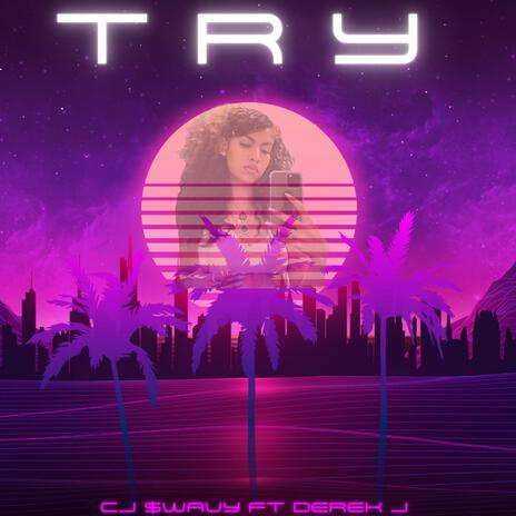 Try ft. Derek J | Boomplay Music