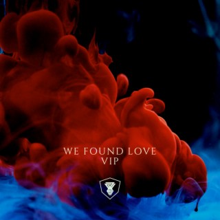 We Found Love VIP