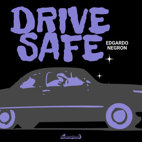 Drive Safe | Boomplay Music