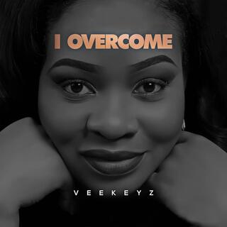 I Overcome lyrics | Boomplay Music