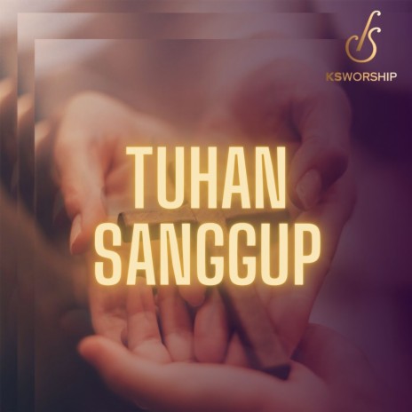 Tuhan Sanggup | Boomplay Music