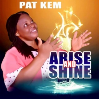 Arise and Shine