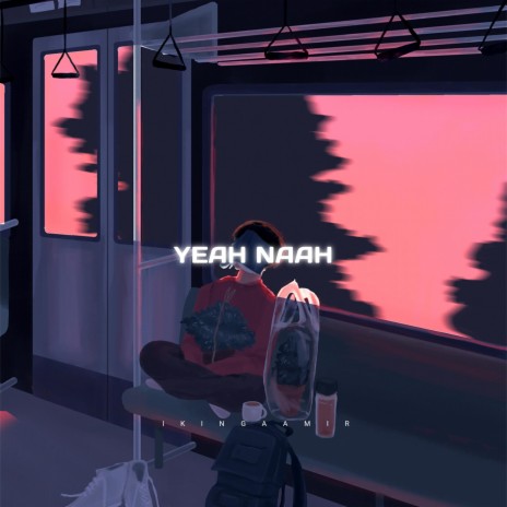 Yeah naah | Boomplay Music