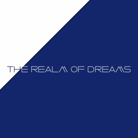 The Realm of Dreams | Boomplay Music