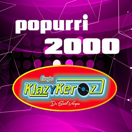 Popurrí 2000 | Boomplay Music