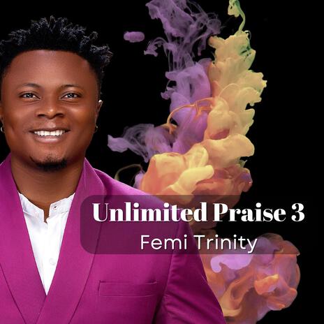 Unlimited Praise 3 | Boomplay Music