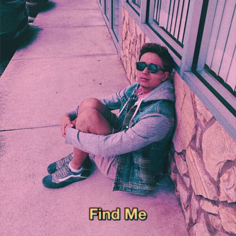 Find Me | Boomplay Music