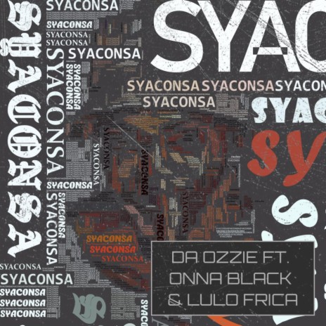 Syaconsa ft. Onna Black & Lulo Frica | Boomplay Music