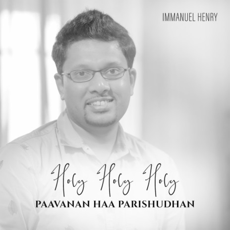 Holy Holy Holy - Paavanan Haa Parishudhan