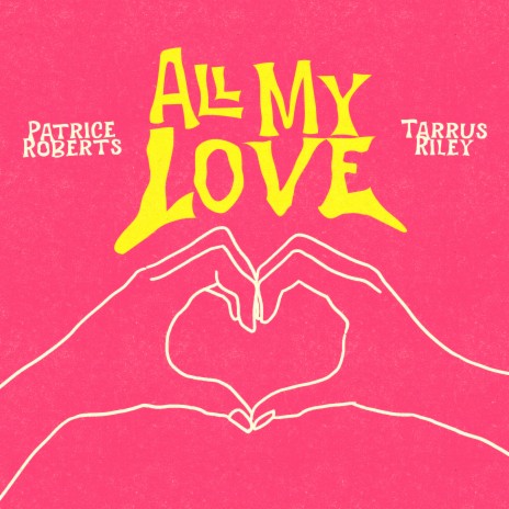 All My Love ft. Tarrus Riley | Boomplay Music