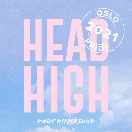 Head High - Oslo Pride 2021 | Boomplay Music