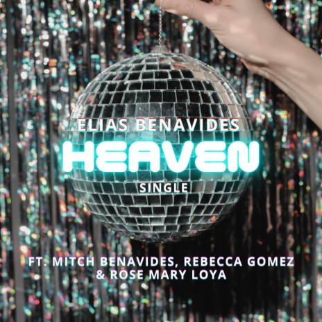 Heaven (feat. Rose Mary Loya, Rebecca Gomez & Mitch Benavides) | Boomplay Music