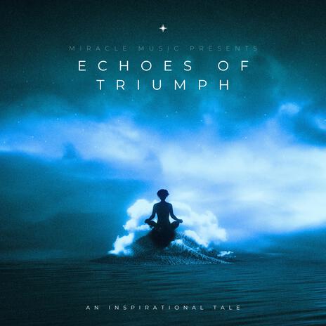 Echoes of Triumph | Boomplay Music