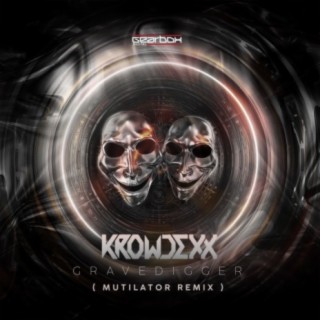 Gravedigger (Mutilator Remix)