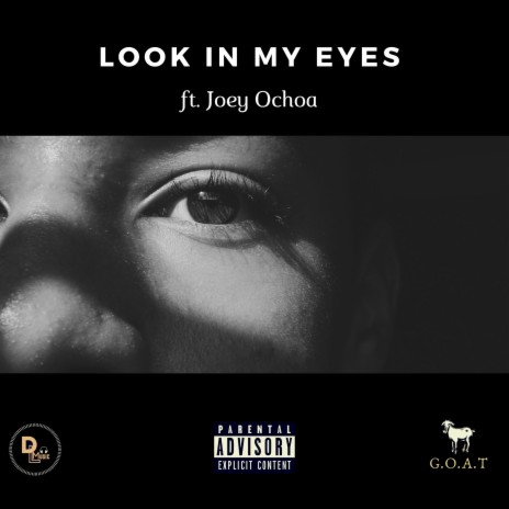LOOK IN MY EYES ft. Joey Ochoa | Boomplay Music