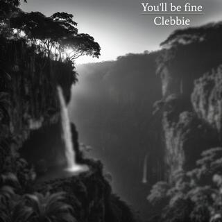 You'll be fine