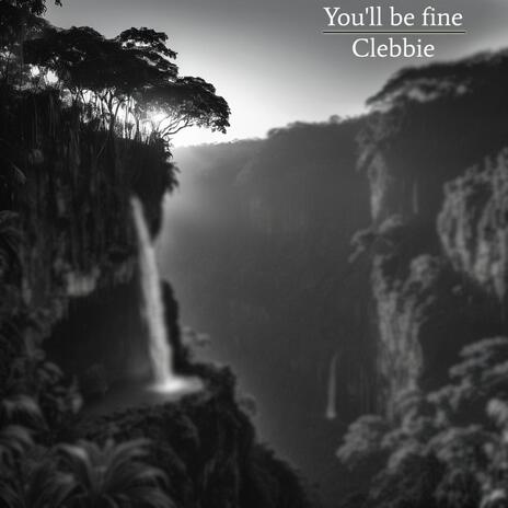 You'll be fine | Boomplay Music