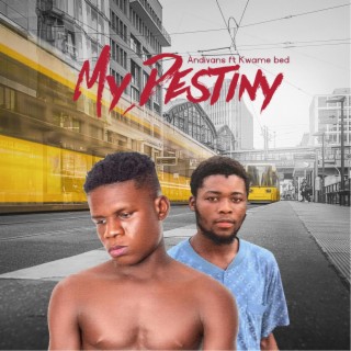 My Destiny (feat. Kwamebed)