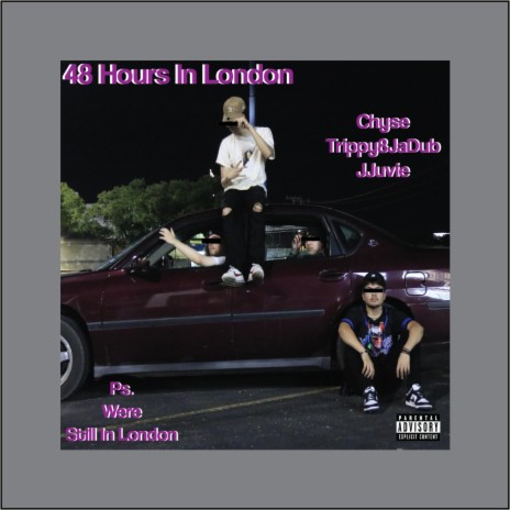 48 HOURS IN LONDON ft. CHYSE & trippy8jadub | Boomplay Music