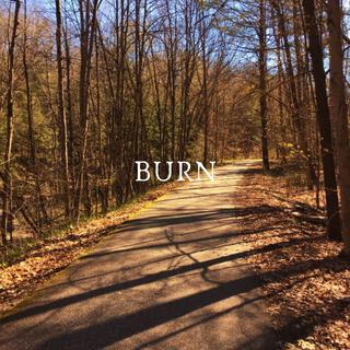 BURN lyrics | Boomplay Music