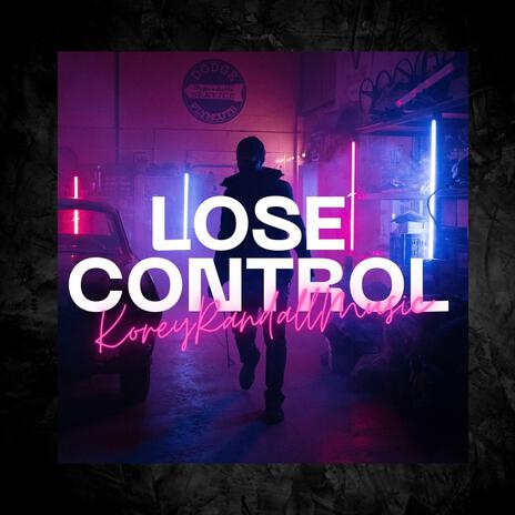 Lose Control | Boomplay Music