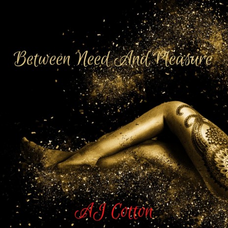 Between Need And Pleasure | Boomplay Music