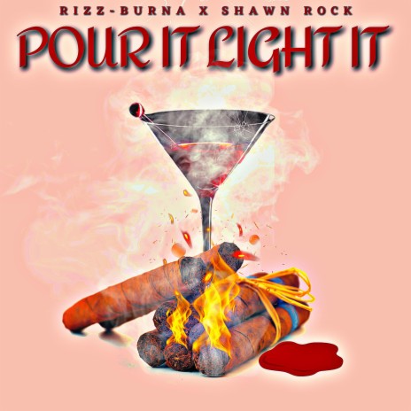 Pour It Light It ft. Shawn Rock | Boomplay Music