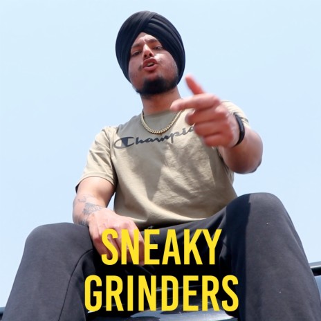 Sneaky Grinders | Boomplay Music